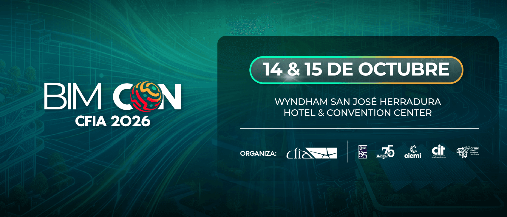 BIM CON CFIA 2026. 14 y 15 de octubre de 2026. Wyndham San José Herradura Hotel & Convention Center.